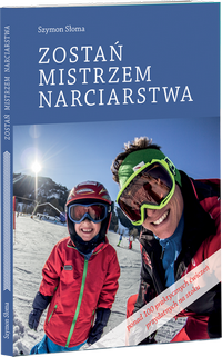 Zostan Mistrzem Narciarstwa Szymon Sloma ksiazka